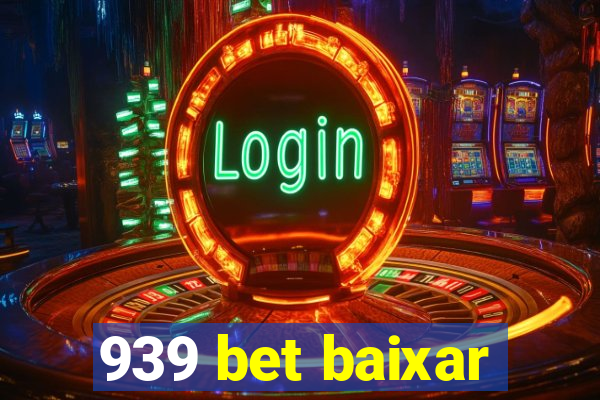 939 bet baixar